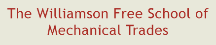The Williamson Free School of Mechanical Trades